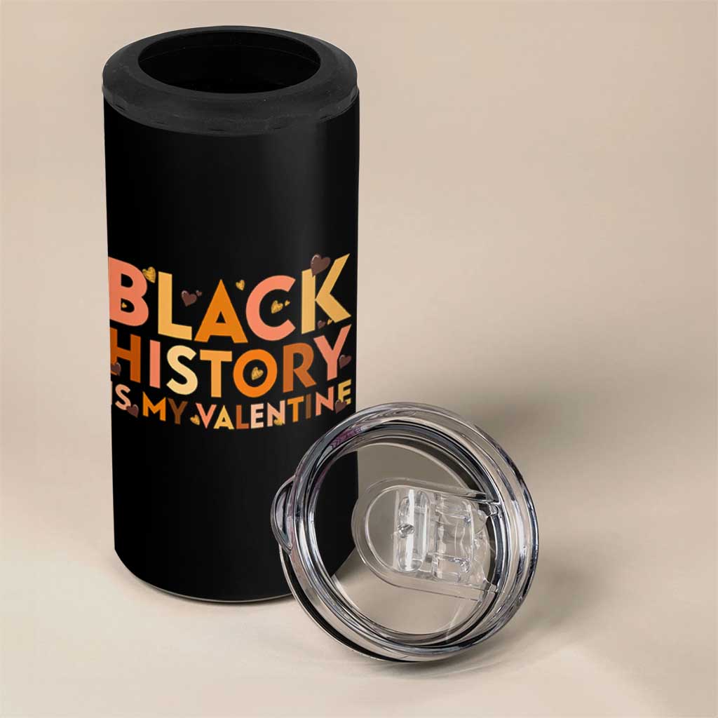 Black History Is My Valentine 4 in 1 Can Cooler Tumbler African American Women Pride - Wonder Print Shop