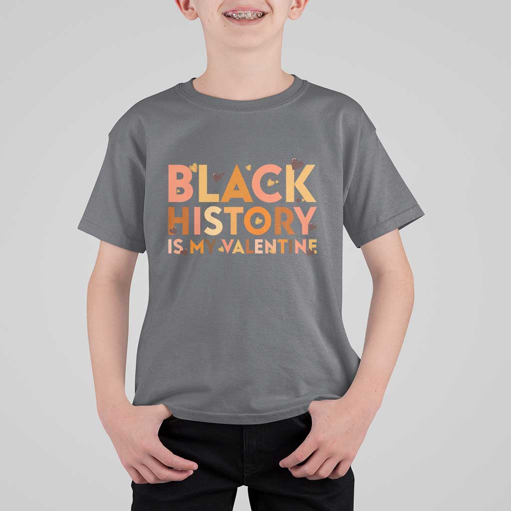 Black History Is My Valentine T Shirt For Kid African American Women Pride - Wonder Print Shop