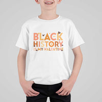 Black History Is My Valentine T Shirt For Kid African American Women Pride - Wonder Print Shop