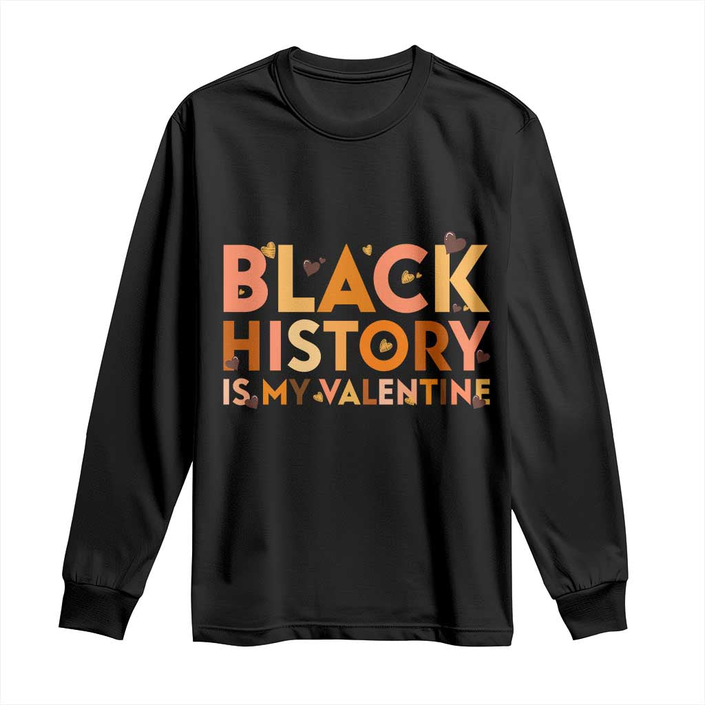 Black History Is My Valentine Long Sleeve Shirt African American Women Pride - Wonder Print Shop
