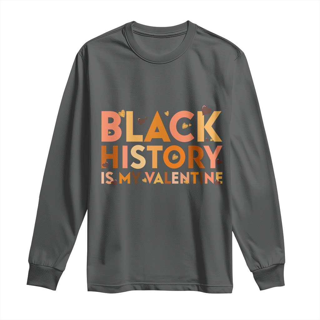 Black History Is My Valentine Long Sleeve Shirt African American Women Pride - Wonder Print Shop