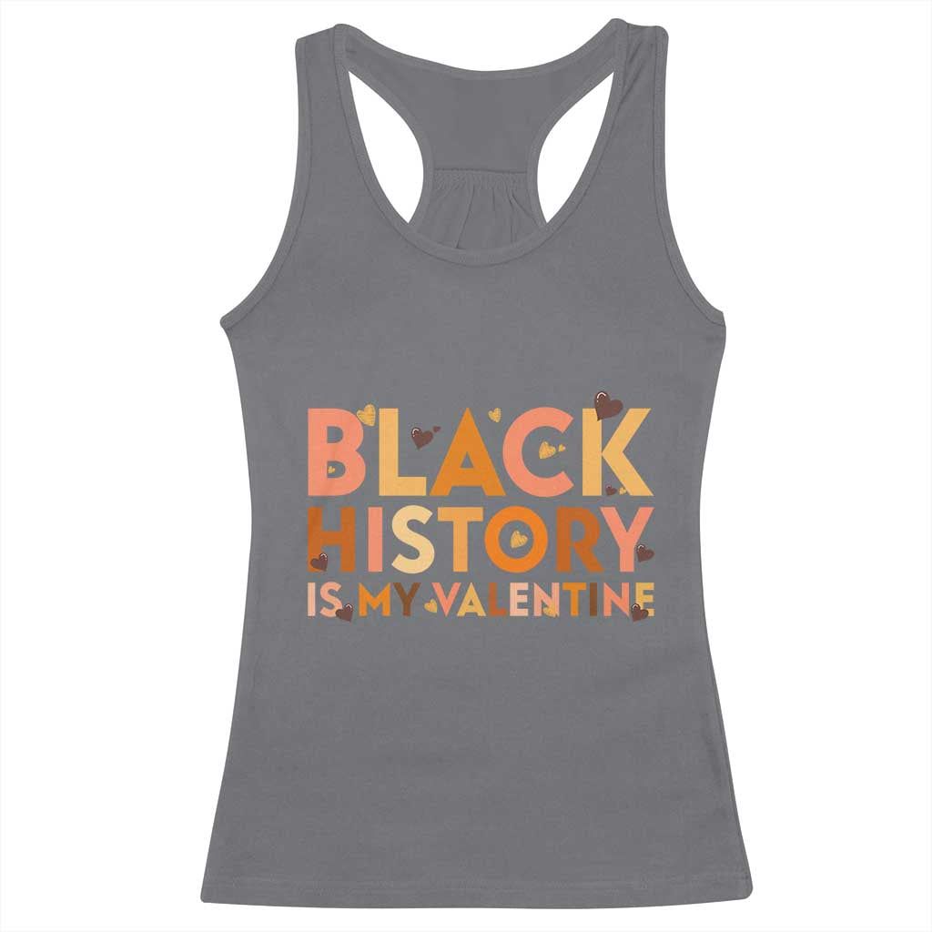 Black History Is My Valentine Racerback Tank Top African American Women Pride - Wonder Print Shop