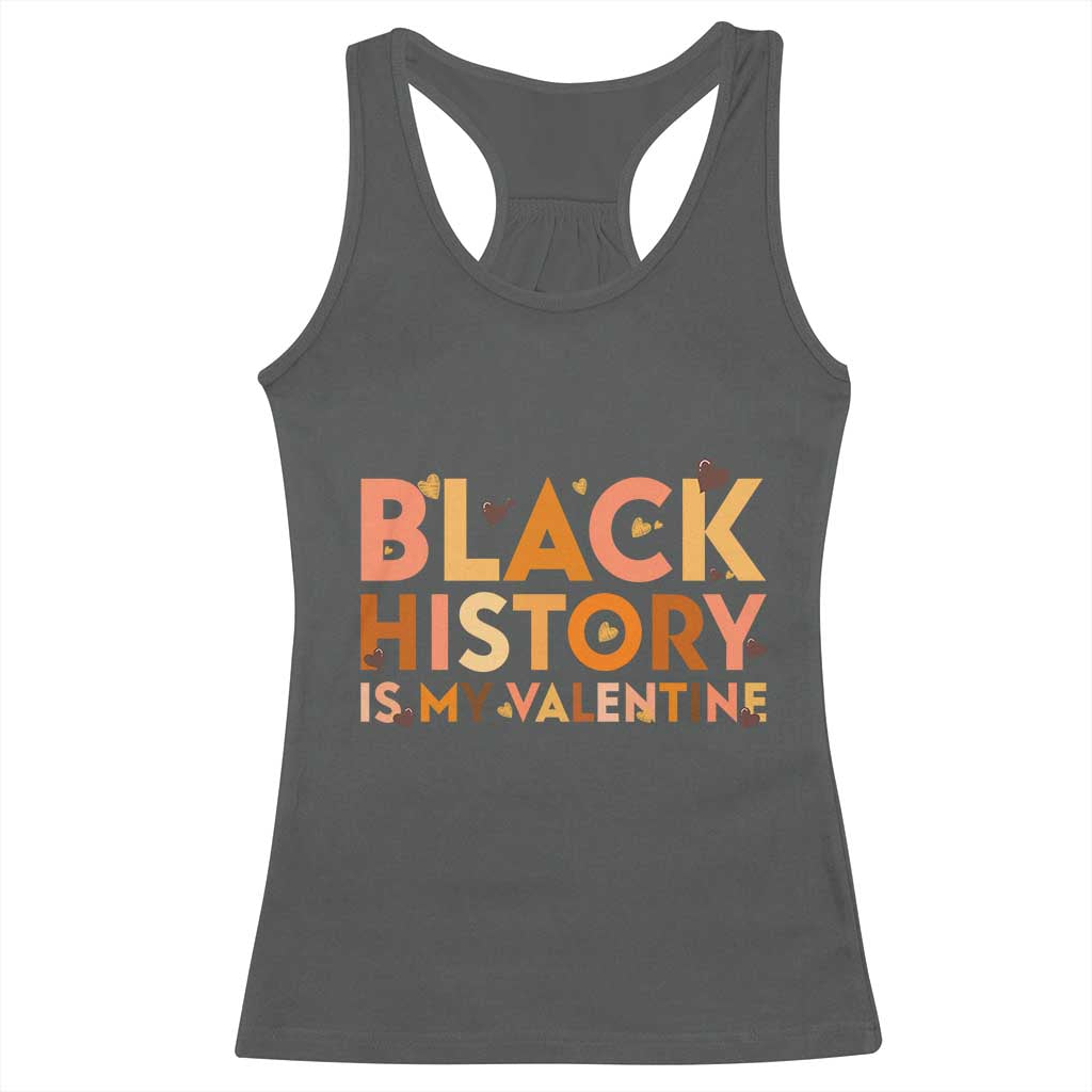 Black History Is My Valentine Racerback Tank Top African American Women Pride - Wonder Print Shop