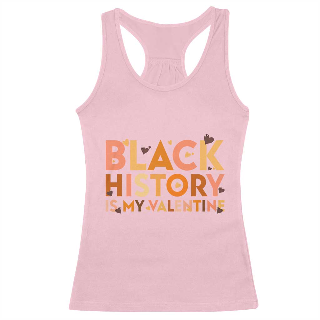 Black History Is My Valentine Racerback Tank Top African American Women Pride - Wonder Print Shop