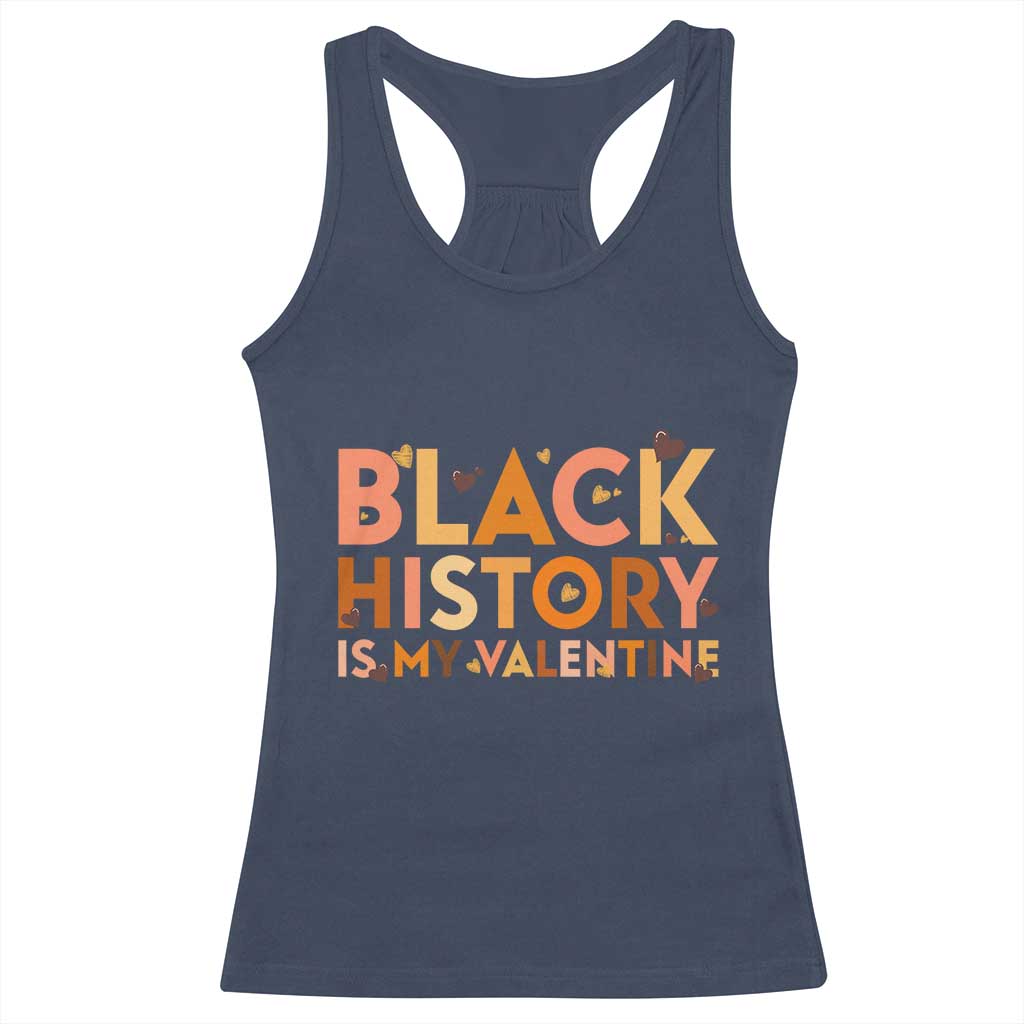 Black History Is My Valentine Racerback Tank Top African American Women Pride - Wonder Print Shop