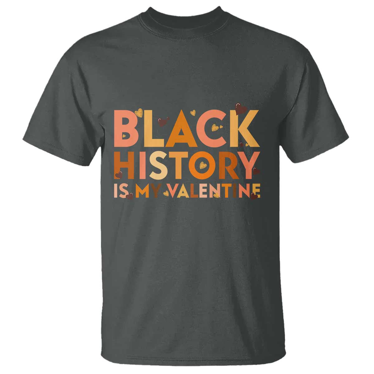 Black History Is My Valentine T Shirt African American Women Pride - Wonder Print Shop
