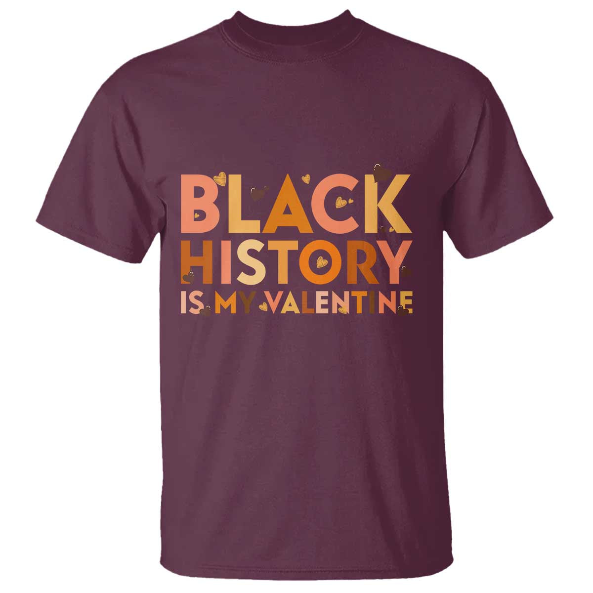 Black History Is My Valentine T Shirt African American Women Pride - Wonder Print Shop