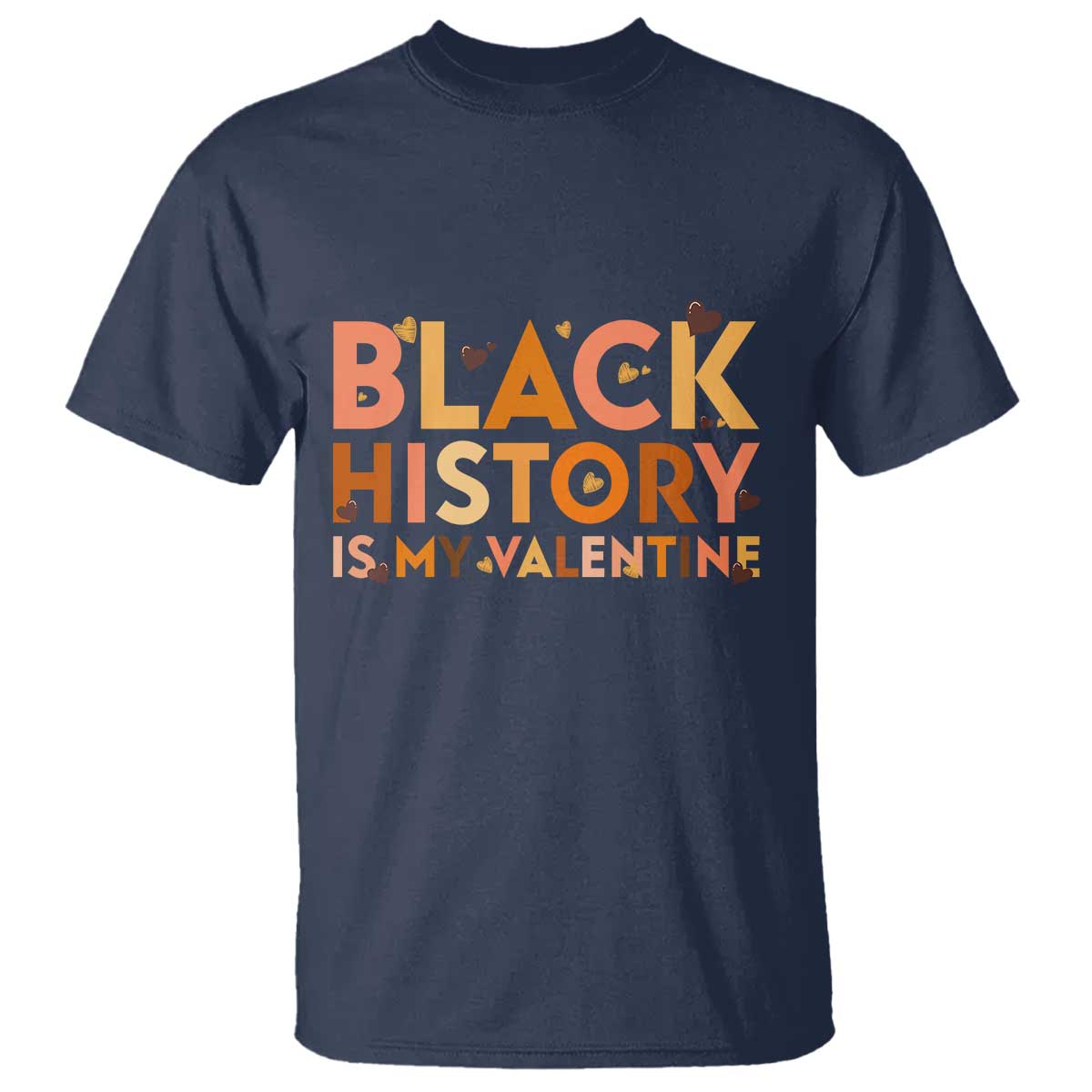 Black History Is My Valentine T Shirt African American Women Pride - Wonder Print Shop