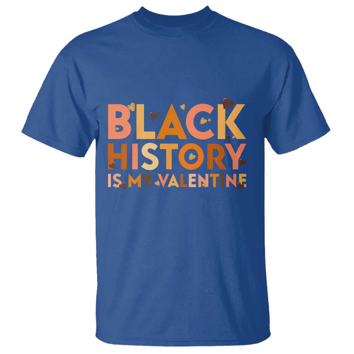 Black History Is My Valentine T Shirt African American Women Pride - Wonder Print Shop
