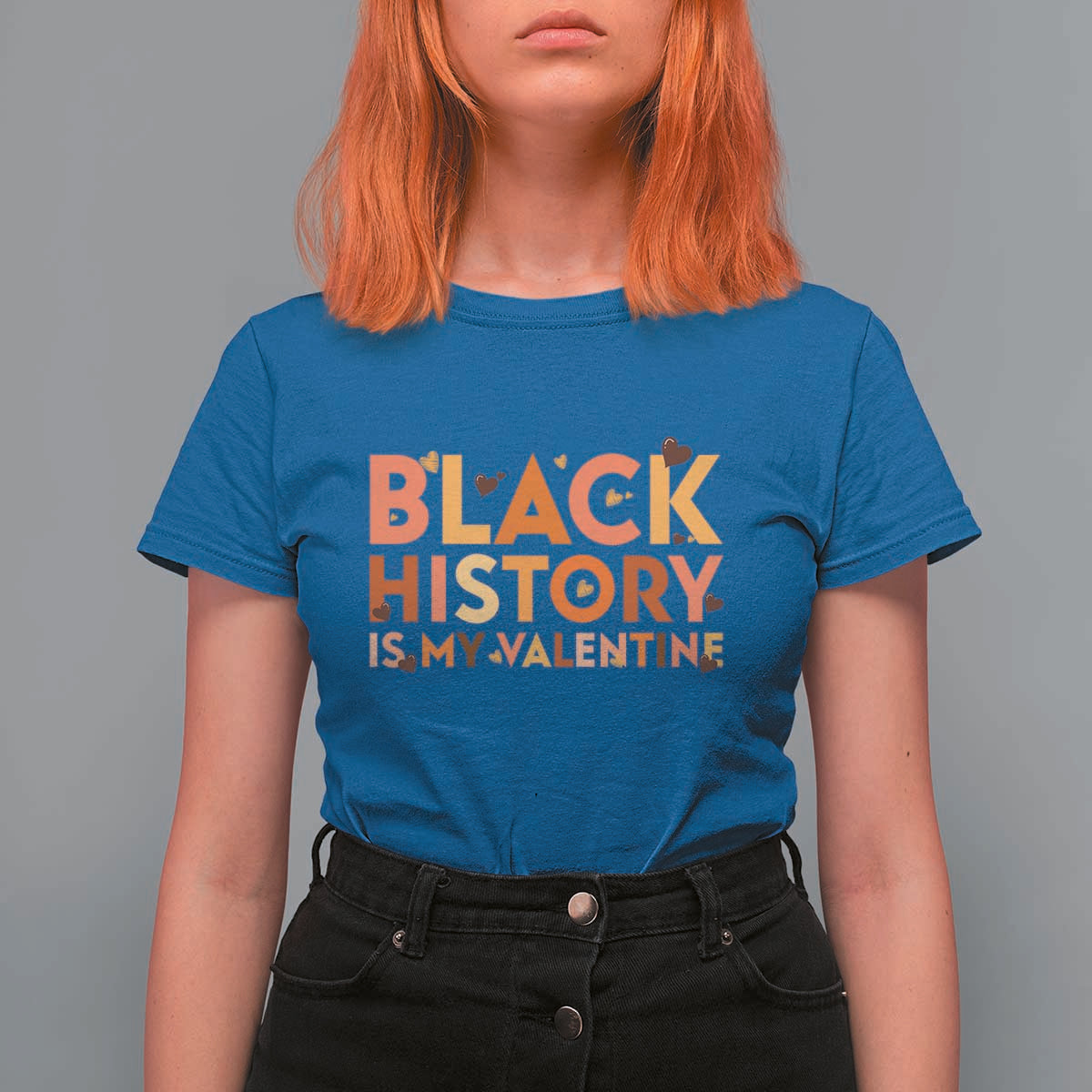 Black History Is My Valentine T Shirt For Women African American Women Pride - Wonder Print Shop
