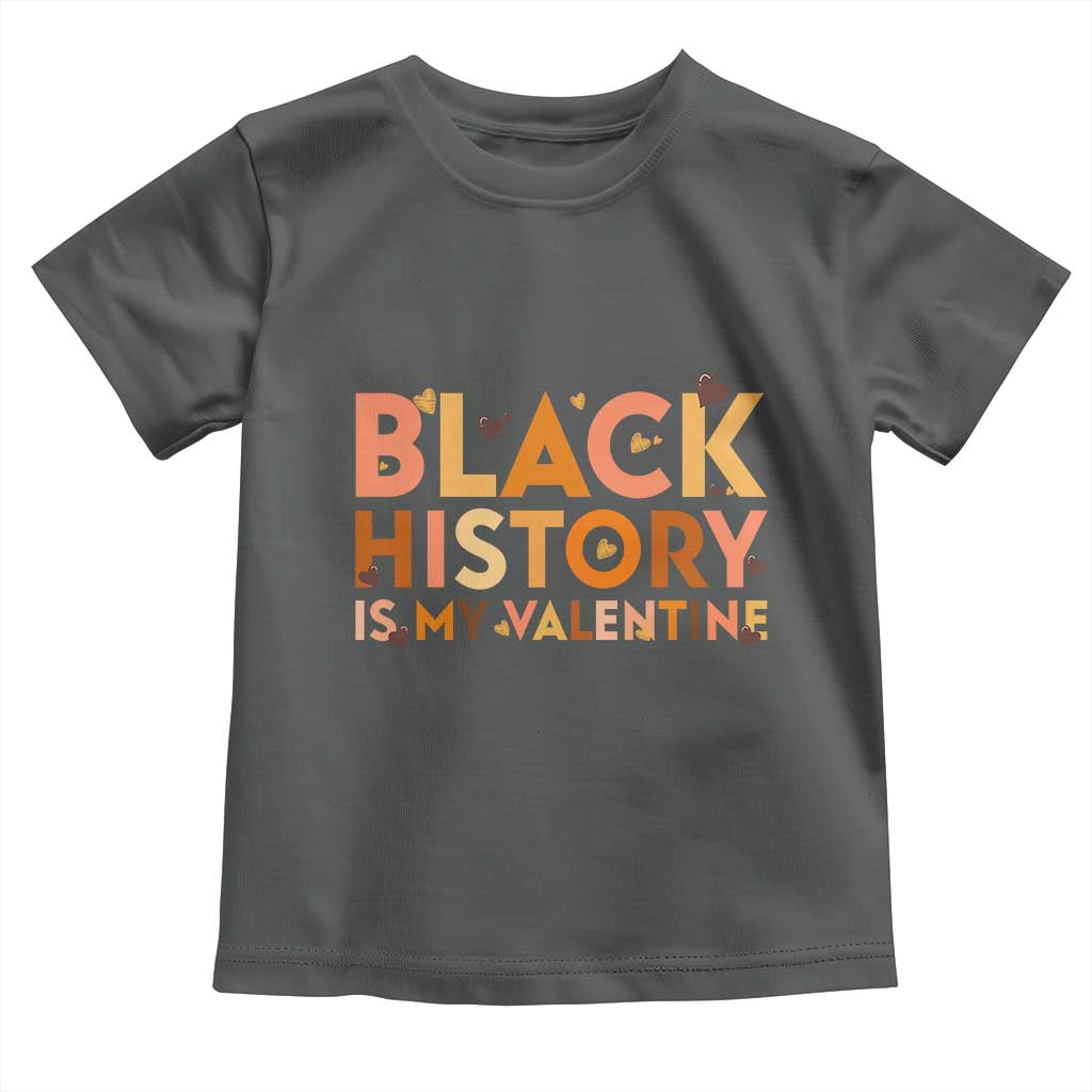 Black History Is My Valentine Toddler T Shirt African American Women Pride - Wonder Print Shop