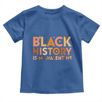 Black History Is My Valentine Toddler T Shirt African American Women Pride - Wonder Print Shop