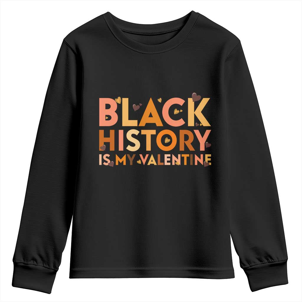 Black History Is My Valentine Youth Sweatshirt African American Women Pride - Wonder Print Shop