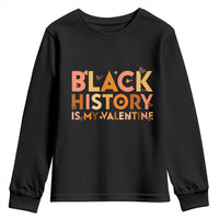 Black History Is My Valentine Youth Sweatshirt African American Women Pride - Wonder Print Shop