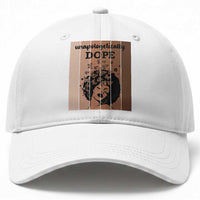 Inspirational Black Women Gift Baseball Cap Unapologetically Dope