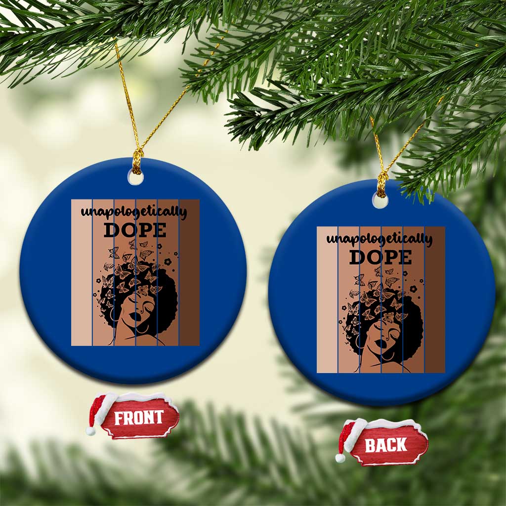 Inspirational Black Women Gift Ceramic Ornament Unapologetically Dope - Wonder Print Shop