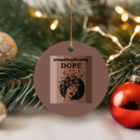 Inspirational Black Women Gift Ceramic Ornament Unapologetically Dope - Wonder Print Shop