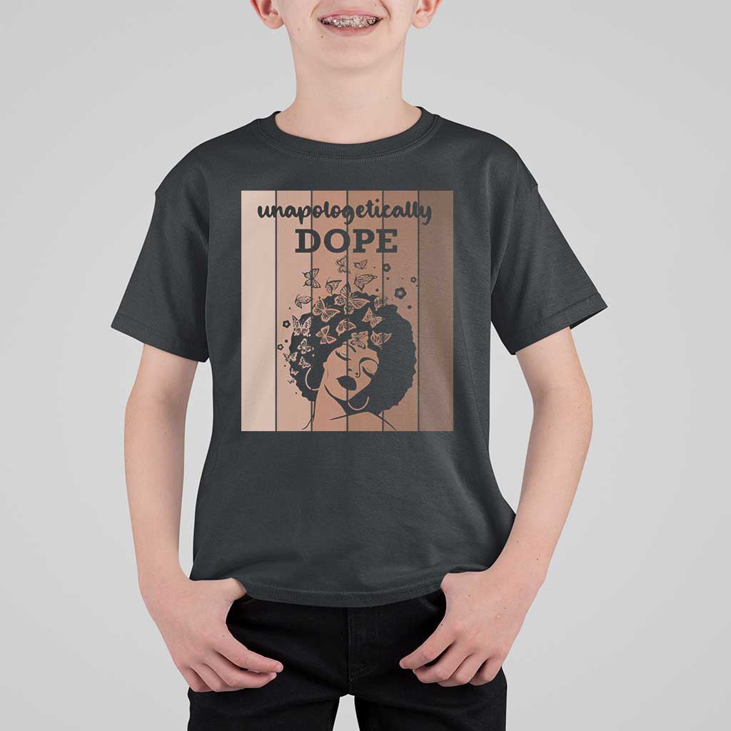 Inspirational Black Women Gift T Shirt For Kid Unapologetically Dope - Wonder Print Shop