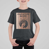 Inspirational Black Women Gift T Shirt For Kid Unapologetically Dope - Wonder Print Shop