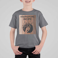 Inspirational Black Women Gift T Shirt For Kid Unapologetically Dope - Wonder Print Shop