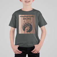 Inspirational Black Women Gift T Shirt For Kid Unapologetically Dope - Wonder Print Shop