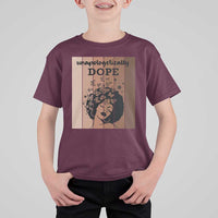 Inspirational Black Women Gift T Shirt For Kid Unapologetically Dope - Wonder Print Shop