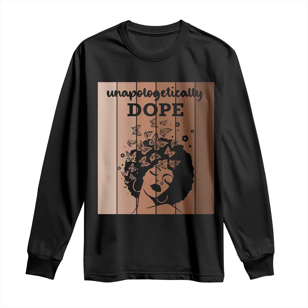 Inspirational Black Women Gift Long Sleeve Shirt Unapologetically Dope - Wonder Print Shop