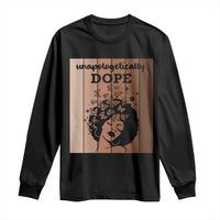 Inspirational Black Women Gift Long Sleeve Shirt Unapologetically Dope - Wonder Print Shop