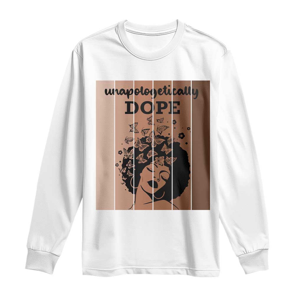 Inspirational Black Women Gift Long Sleeve Shirt Unapologetically Dope - Wonder Print Shop