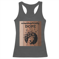 Inspirational Black Women Gift Racerback Tank Top Unapologetically Dope - Wonder Print Shop