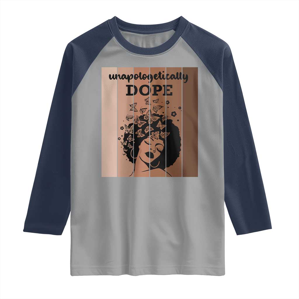 Inspirational Black Women Gift Raglan Shirt Unapologetically Dope - Wonder Print Shop