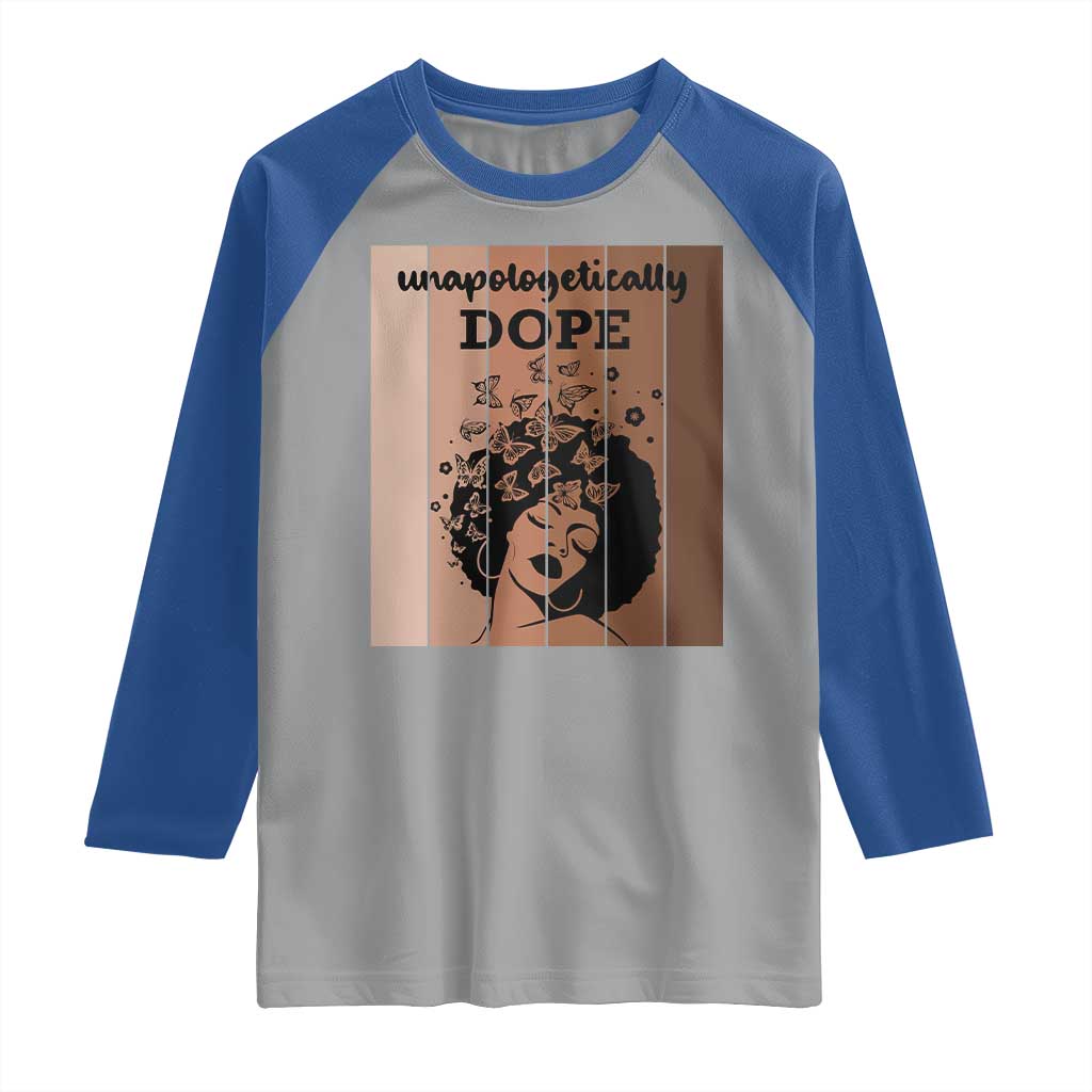 Inspirational Black Women Gift Raglan Shirt Unapologetically Dope - Wonder Print Shop