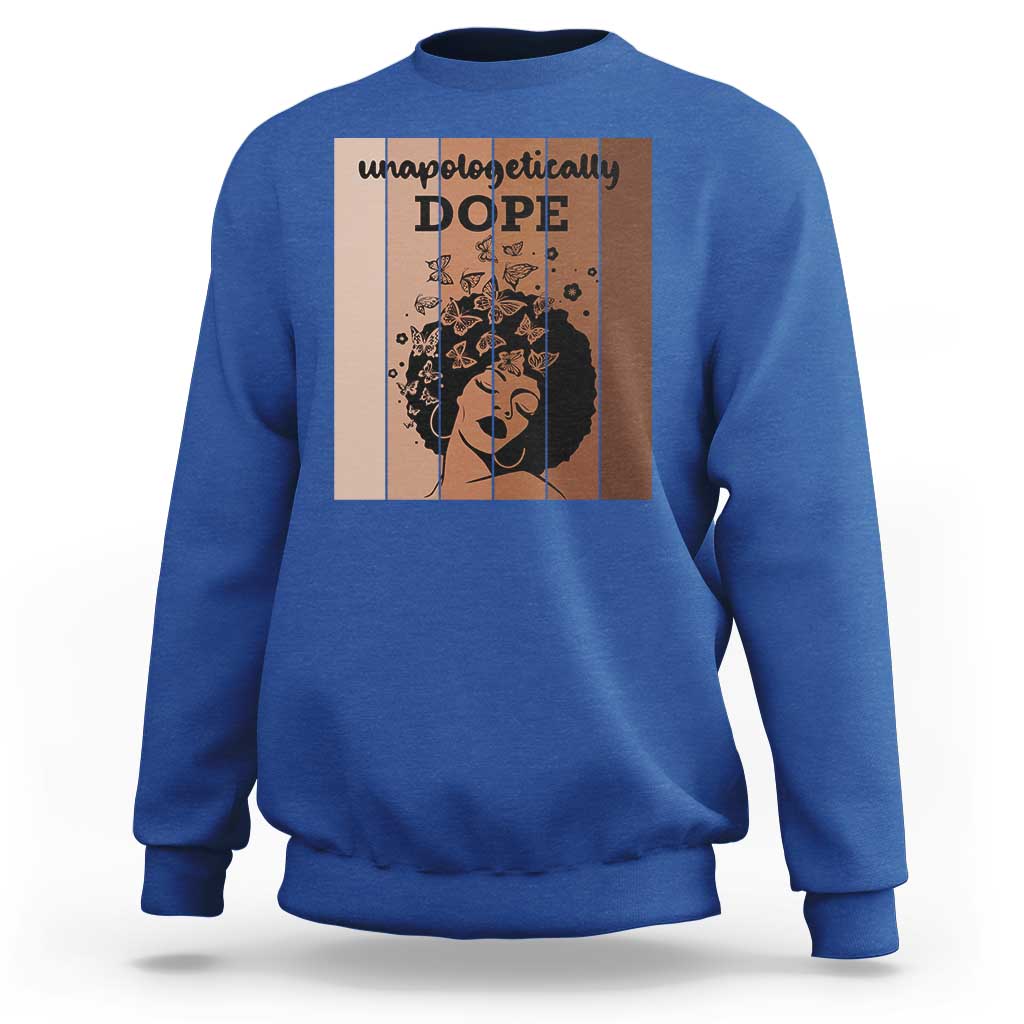 Inspirational Black Women Gift Sweatshirt Unapologetically Dope - Wonder Print Shop