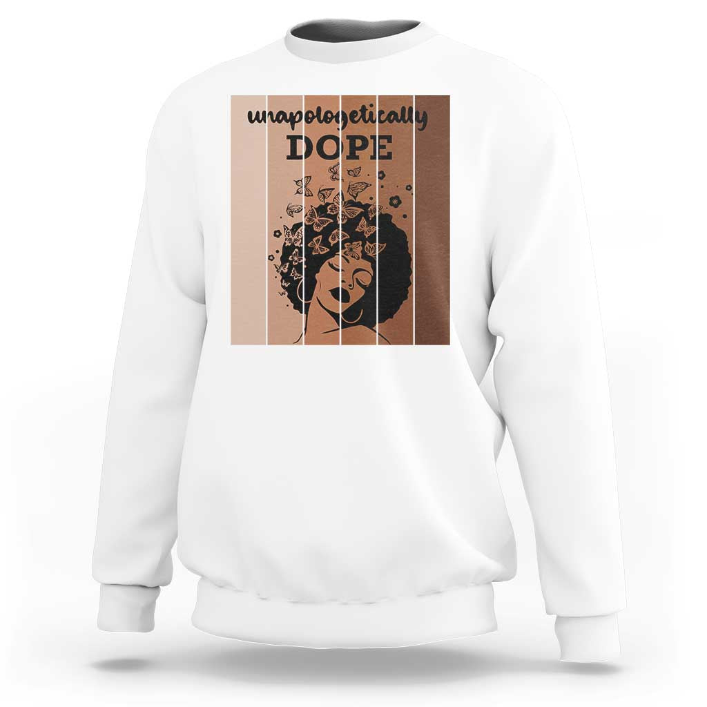 Inspirational Black Women Gift Sweatshirt Unapologetically Dope - Wonder Print Shop