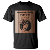 Inspirational Black Women Gift T Shirt Unapologetically Dope - Wonder Print Shop