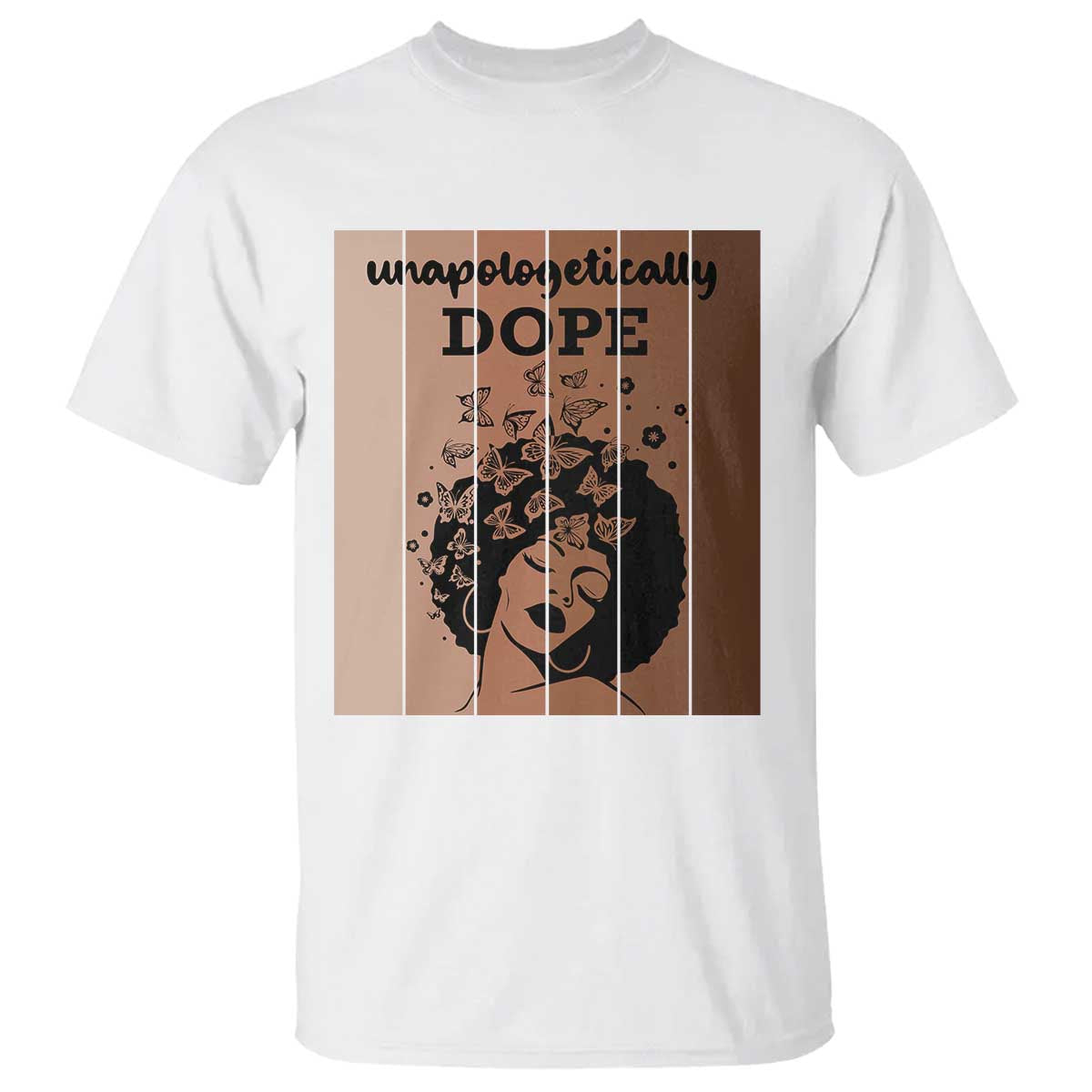 Inspirational Black Women Gift T Shirt Unapologetically Dope - Wonder Print Shop