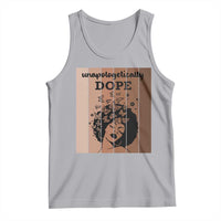 Inspirational Black Women Gift Tank Top Unapologetically Dope - Wonder Print Shop
