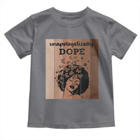 Inspirational Black Women Gift Toddler T Shirt Unapologetically Dope - Wonder Print Shop