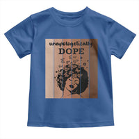 Inspirational Black Women Gift Toddler T Shirt Unapologetically Dope - Wonder Print Shop
