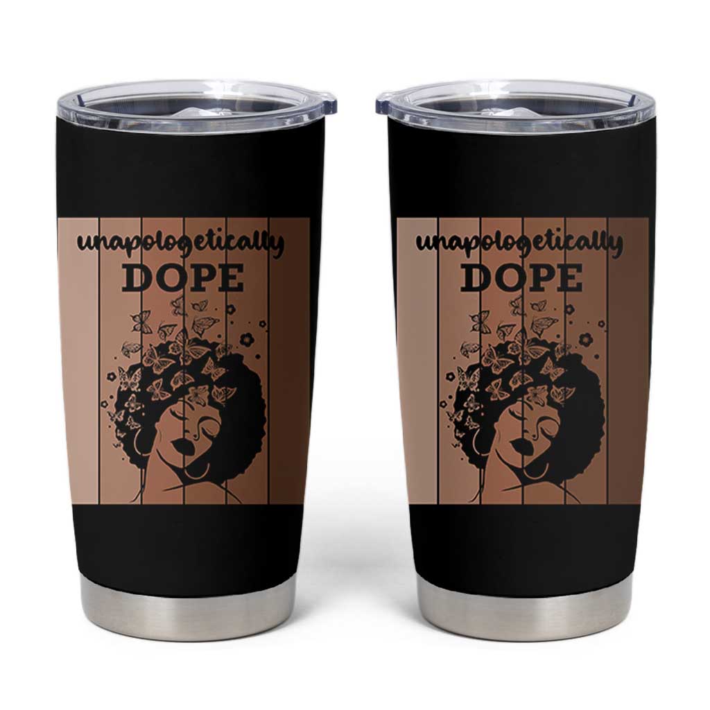 Inspirational Black Women Gift Tumbler Cup Unapologetically Dope - Wonder Print Shop