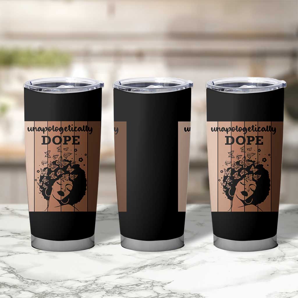 Inspirational Black Women Gift Tumbler Cup Unapologetically Dope - Wonder Print Shop
