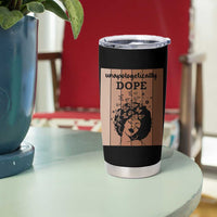 Inspirational Black Women Gift Tumbler Cup Unapologetically Dope - Wonder Print Shop