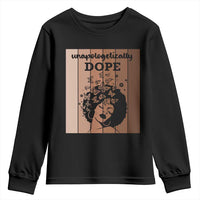 Inspirational Black Women Gift Youth Sweatshirt Unapologetically Dope - Wonder Print Shop