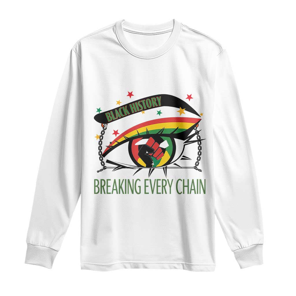 Breaking Every Chain Long Sleeve Shirt Black History Month Freedom Gift - Wonder Print Shop