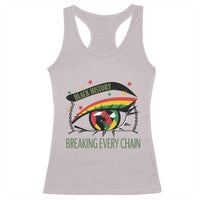 Breaking Every Chain Racerback Tank Top Black History Month Freedom Gift - Wonder Print Shop