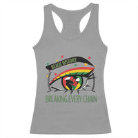 Breaking Every Chain Racerback Tank Top Black History Month Freedom Gift - Wonder Print Shop