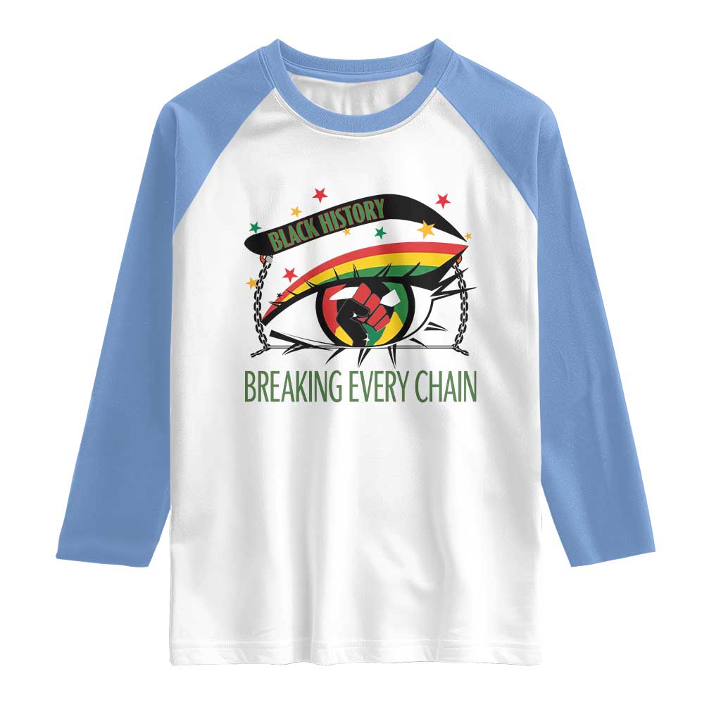 Breaking Every Chain Raglan Shirt Black History Month Freedom Gift - Wonder Print Shop
