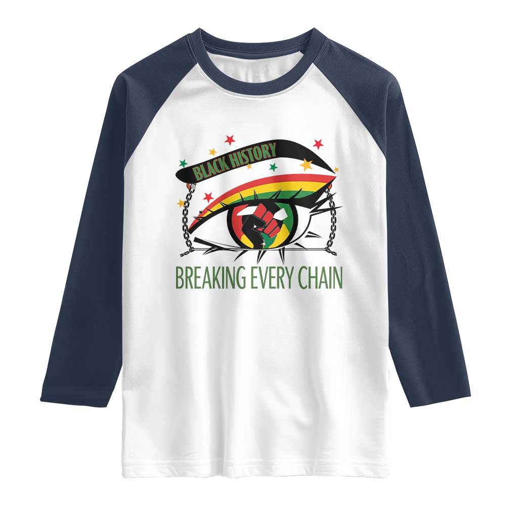 Breaking Every Chain Raglan Shirt Black History Month Freedom Gift - Wonder Print Shop