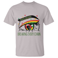 Breaking Every Chain T Shirt Black History Month Freedom Gift - Wonder Print Shop