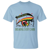 Breaking Every Chain T Shirt Black History Month Freedom Gift - Wonder Print Shop